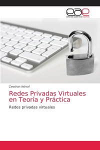 Redes Privadas Virtuales en Teoría y Práctica