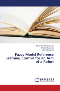 Fuzzy Model Reference Learning Control for an Arm of a Robot