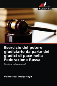 Esercizio del potere giudiziario da parte dei giudici di pace nella Federazione Russa