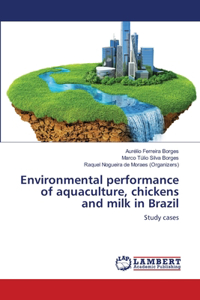 Environmental performance of aquaculture, chickens and milk in Brazil