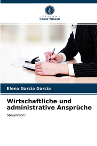 Wirtschaftliche und administrative Ansprüche