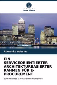 Serviceorientierter Architekturbasierter Rahmen Für E-Procurement