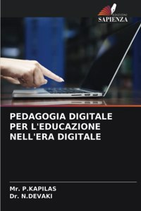 Pedagogia Digitale Per l'Educazione Nell'era Digitale