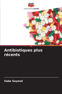 Antibiotiques plus récents