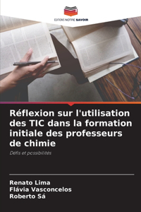 Réflexion sur l'utilisation des TIC dans la formation initiale des professeurs de chimie