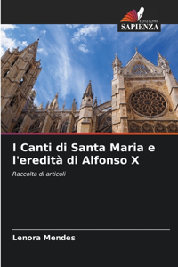 I Canti di Santa Maria e l'eredità di Alfonso X