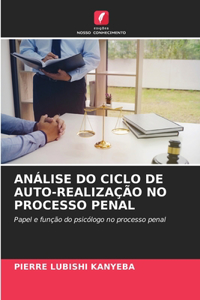 Análise Do Ciclo de Auto-Realização No Processo Penal