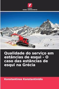 Qualidade do serviço em estâncias de esqui - O caso das estâncias de esqui na Grécia