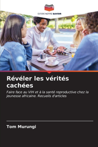 Révéler les vérités cachées