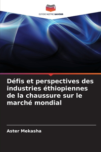 Défis et perspectives des industries éthiopiennes de la chaussure sur le marché mondial