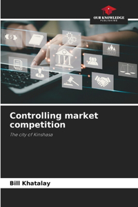Controlling market competition