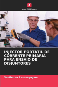 Injector Portátil de Corrente Primária Para Ensaio de Disjuntores