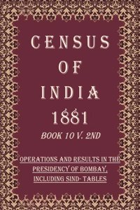 Census of India 1881: City And Island of Bombay Volume Book 13 [Hardcover]