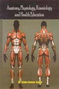 Anatomy, Physiology, Kinesiology and Health Education