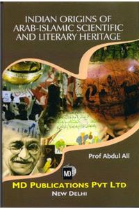 Indian Origins Of Arab-Islamic Scientific And Literary Heritage