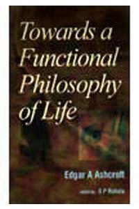 Towards a Functional Philosophy of Life