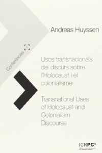 Usos transnacionals del discurs sobre l Holocaust i el colonialisme/Transnational Uses of Holocaust and Colonialism Discourse (Publicacions de l'ICRPC) (Catalan and English Edition)
