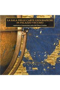 La Sala Delle Carte Geografiche in Palazzo Vecchio