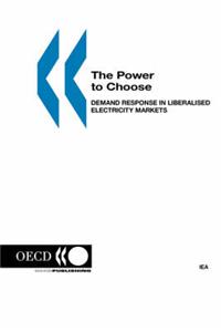 The Power to Choose: Demand Response in Liberalised Electricity Markets