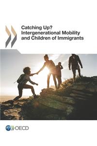 Catching Up? Intergenerational Mobility and Children of Immigrants