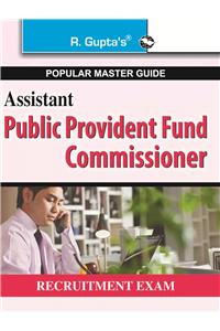 Assistant Public Provident Fund Commissioner Exam Guide