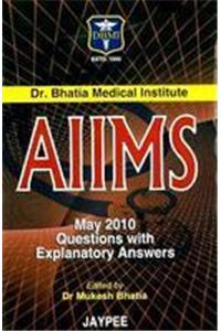AIIMS May 2010 Questions With Explanatory Answers