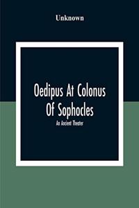 Oedipus At Colonus Of Sophocles