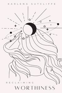 Reclaiming Worthiness