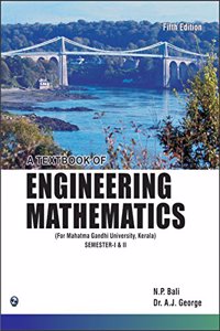 A Textbook Of Engineering Mathematics Sem-I & II (MGU, Kerala)