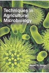 Techniques in Agricultural Microbiology