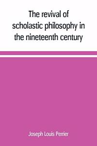 revival of scholastic philosophy in the nineteenth century