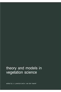 Theory and Models in Vegetation Science