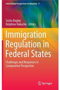 Immigration Regulation in Federal States