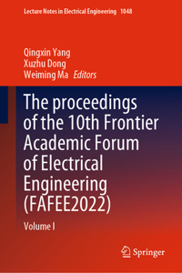 Proceedings of the 10th Frontier Academic Forum of Electrical Engineering (Fafee2022)