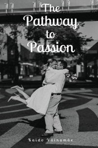 The Pathway to Passion