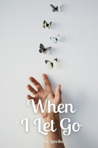 When I Let Go
