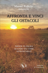 Affronta E Vinci Gli Ostacoli