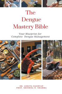 Dengue Mastery Bible