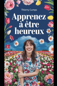 Apprenez à être heureux