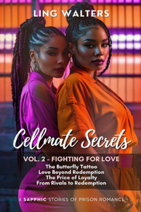 Cellmate Secrets: Vol. 2 - Fighting For Love: Four Sapphic Stories of Prison Romance