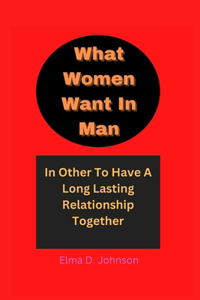 What women Want In Man