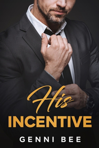 His Incentive