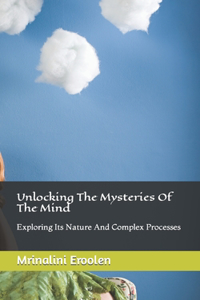 Unlocking The Mysteries Of The Mind