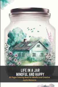 Life in a Jar Mindful and Happy