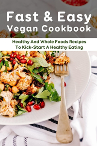 Fast & Easy Vegan Cookbook