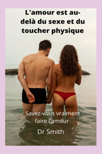 L'amour est au-delà du sexe et du toucher physique