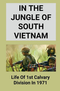 In The Jungle Of South Vietnam