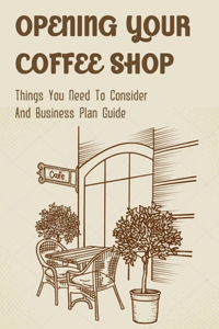 Opening Your Coffee Shop