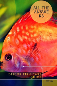 Discus Fish Care Guide