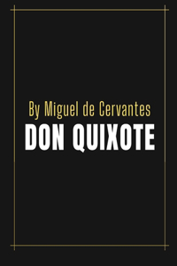 Don Quixote by Miguel de Cervantes